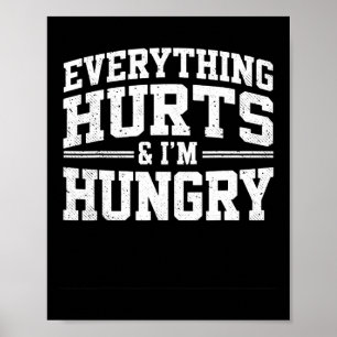 Alles doet pijn en ik heb honger gewichtheffer gra poster