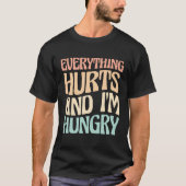 Alles doet pijn en ik heb honger Marathon Runner T-shirt (Voorkant)