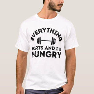 Alles doet pijn en ik heb honger t-shirt