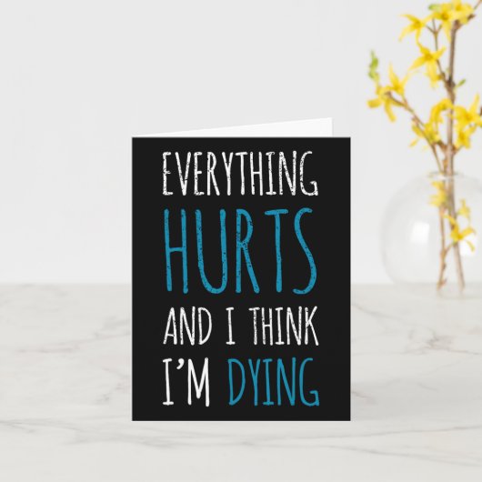 Alles doet pijn en ik sterf Funny Gym T-shirt Humo Kaart (Gele Bloem)