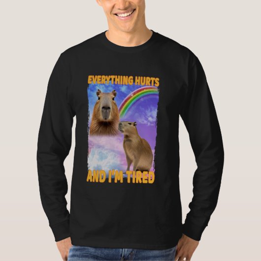 Alles doet pijn en vermoeide capibara t-shirt (Voorkant)