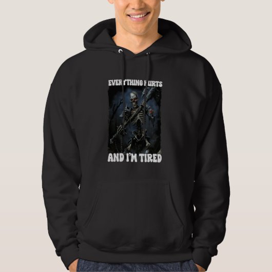 Alles doet pijn en vermoeide Cringe Skeleton 3 Hoodie (Voorkant)