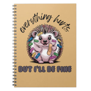 Alles doet pijn, maar ik ben in orde egel notitieboek