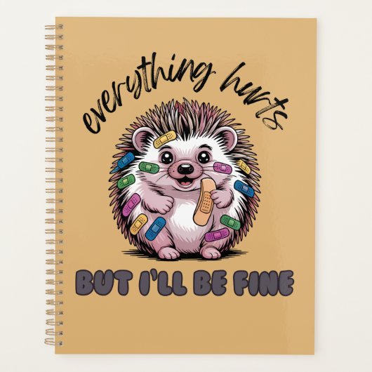 Alles doet pijn, maar ik ben in orde egel planner (Voorkant)