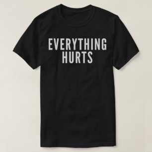 Alles doet pijn t-shirt