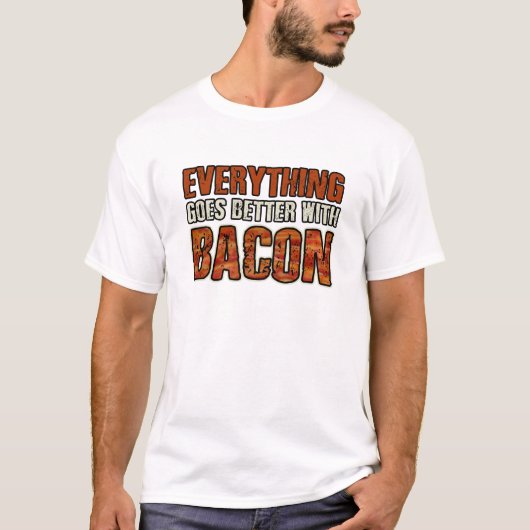 ALLES GAAT BETER MET BACON T Shirt (Voorkant)