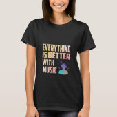 Alles gaat beter met muziek t-shirt (Voorkant)