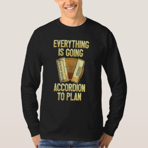 Alles gaat in overeenstemming met plan I-akkoord T-shirt