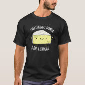 Alles gaat naar Brie. Oké Cheese Pun Dark BG T-shirt (Voorkant)