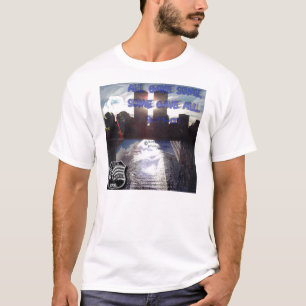 Alles gaf wat... sommigen gaven ALL. T-shirt