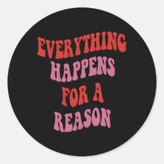 Alles gebeurt om een reden kleurrijke tekst ronde sticker