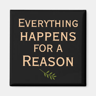 Alles gebeurt om een reden magneet