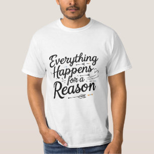 Alles Gebeurt om een Reden T-shirt
