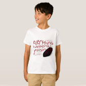 Alles gebeurt voor een RAISIN T-shirt (Voorkant volledig)
