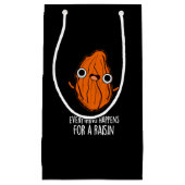 Alles gebeurt voor een raisine-eten, donker BG Klein Cadeauzakje (Voorkant)