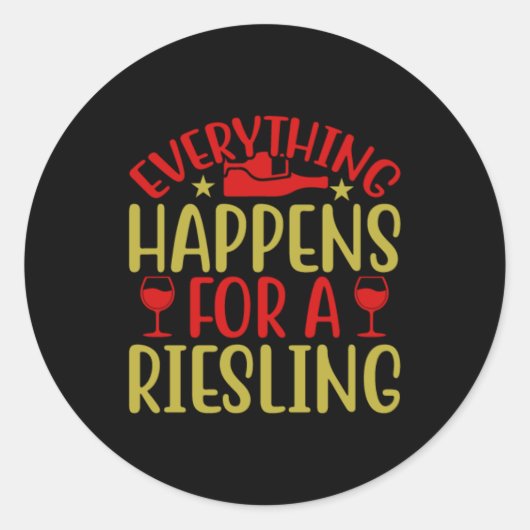 Alles Gebeurt Voor Een Riesling Sticker (Voorkant)