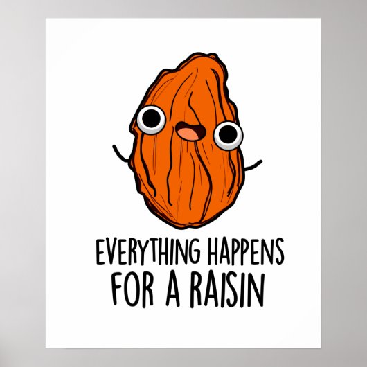 Alles gebeurt voor een rozijn grappig eten woordsp poster (Voorkant)