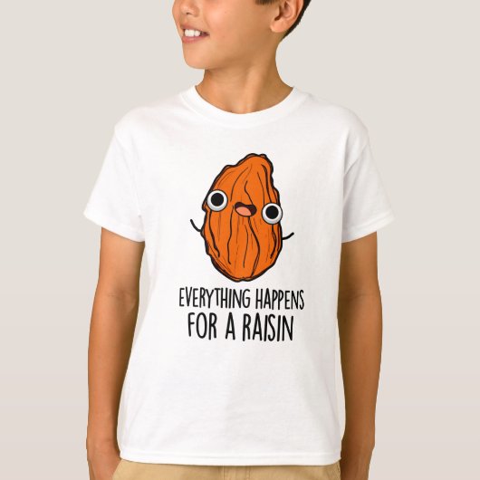 Alles gebeurt voor een rozijn grappig eten woordsp t-shirt (Voorkant)