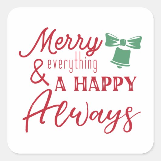Alles goed en altijd gelukkig vierkante sticker (Voorkant)