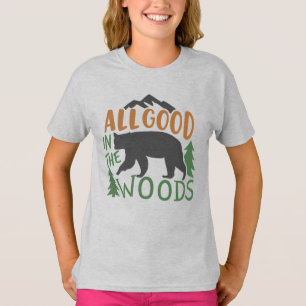 Alles goed in de bossen bos zwarte beer natuur t-shirt