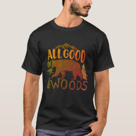 Alles Goed In Het Woud Bos Zwarte Beer Wandelen T-shirt