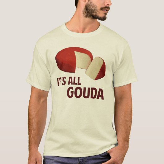 Alles goed met Gouda Cheese T-shirt (Voorkant)