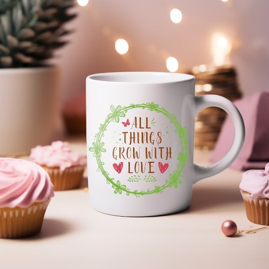 Alles groeit met liefde koffiemok