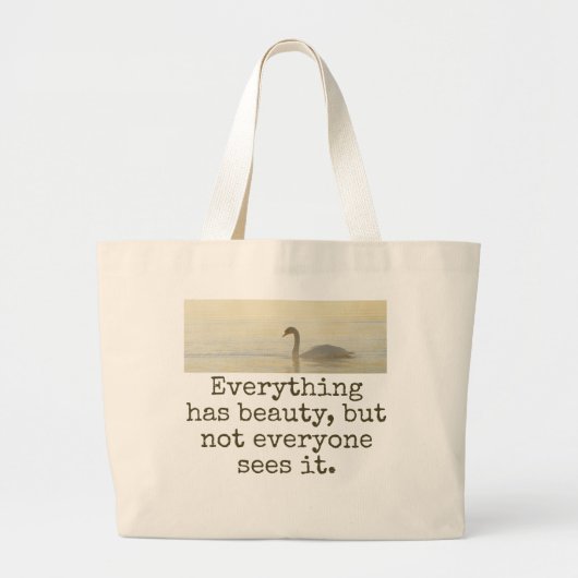 Alles heeft schoonheid - mooie quote grote tote bag (Voorkant)