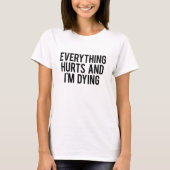 Alles Hurts en ik dying T-shirt (Voorkant)