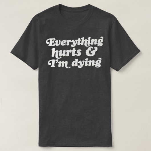 Alles huurt en ik dying 2 t-shirt (Design voorkant)