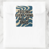 Alles in één keer voelen - Sticker (Tas)