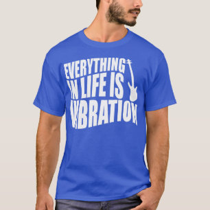 ALLES IN HET LEVEN IS TRILLING grappig bassist cad T-shirt