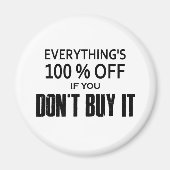 Alles is 100% korting als je het niet koopt magneet (Voorkant)