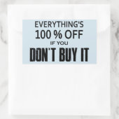 Alles is 100% korting als je het niet koopt rechthoekige sticker (Tas)