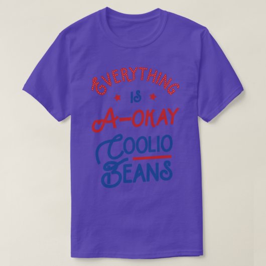 Alles is AOkay Coolio Beans T-shirt (Design voorkant)