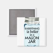 Alles is beter in een Mason Jar Southern Farmh Magneet (Voorkant / Achterkant)