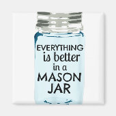 Alles is beter in een Mason Jar Southern Farmh Magneet (Voorkant)
