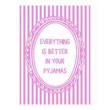 Alles is beter in je pyjama