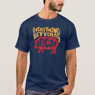 Alles is beter met Bacon T-shirt