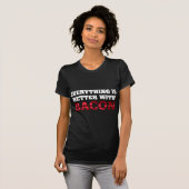 Alles is beter met Bacon T-shirt (Voorkant volledig)