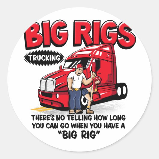 Alles is beter met een BIG RIG! Shirt van vrachtwa Ronde Sticker (Voorkant)