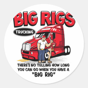 Alles is beter met een BIG RIG! Trucker Shirt Ronde Sticker