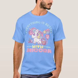 Alles is beter met eenhoorn schattige eenhoorn t-shirt