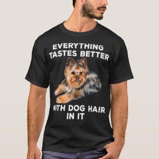 Alles is beter met honden haar erin. t-shirt
