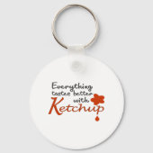 Alles is beter met Ketchup Sleutelhanger (Voorkant)