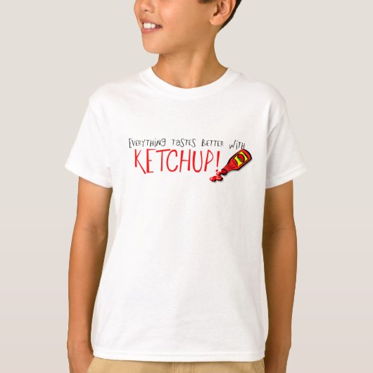 Alles is beter met Ketchup T-shirt (Voorkant)