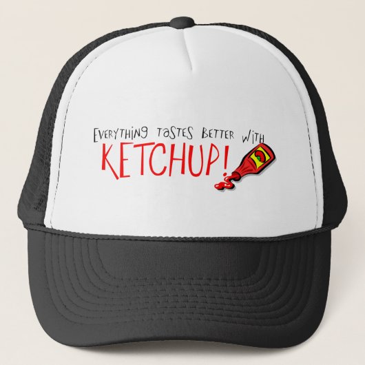 Alles is beter met Ketchup Trucker Pet (Voorkant)