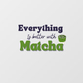 Alles is beter met Matcha, Matcha Cafe Raamsticker (Vel)
