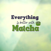 Alles is beter met Matcha, Matcha Cafe Raamsticker (Vel 3)