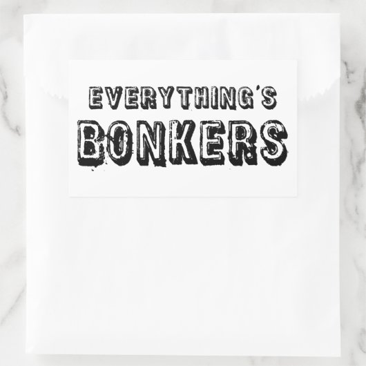 Alles is bonkers rechthoekige sticker (Tas)